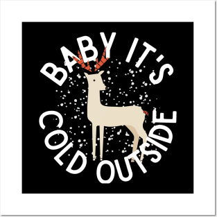 Baby It's Cold Outside Winter Reindeer Snow Posters and Art